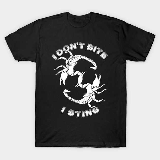 I don't bite, I sting - Scorpio Quote T-Shirt by TMBTM